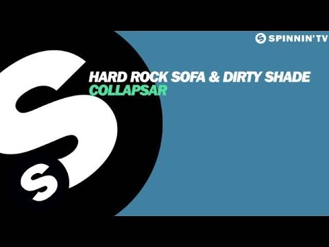 Hard Rock Sofa & Dirty Shade - Collapsar (OUT NOW)