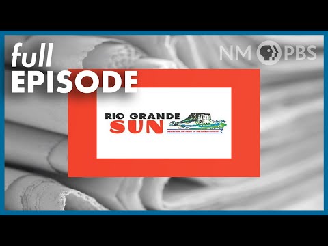 Reflecting on the Legacy of the Rio Grande Sun (Full Episode) | 5.6.22