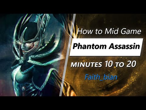 Own the mid game with Phantom Assassin (feat. Faith_bian) | Minute 10 to 20