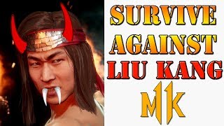 How to survive against &amp; deal with Liu Kang&#39;s pressure in Mortal Kombat 11