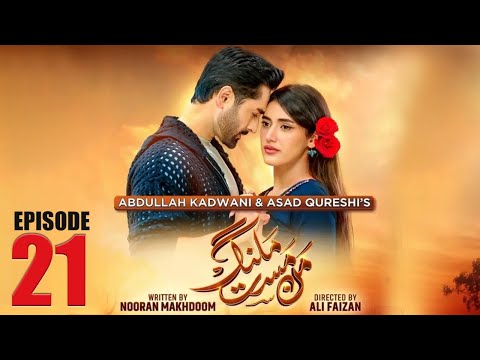 Mann Mast Malang |Full Episode 21 | Danish Taimoor | Sahar Hashmi