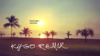 Download lagu Passenger - Caravan (Kygo Remix) mp3