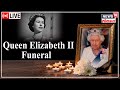 Queen Elizabeth Funeral LIVE Westminster Abbey Royal Marathi News News18 Lokmat