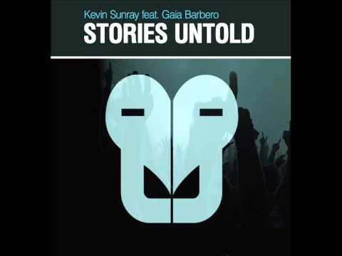 Kevin Sunray ft. Gaia Barbero - Stories Untold (Ian Osborn , Nicolas Francoual & Jeremy Reyes Remix)