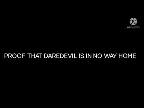 PROOF THAT DAREDEVIL IS IN NO WAY HOME