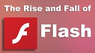 The Rise and Fall of Flash