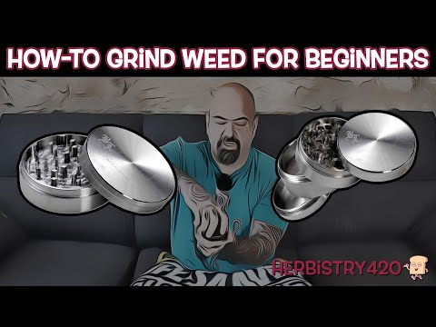 How to Grind Your Weed For Beginners — 3 Best Methods