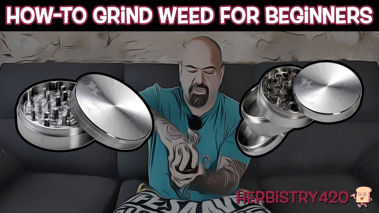 How to Grind Your Weed For Beginners — 3 Best Methods
