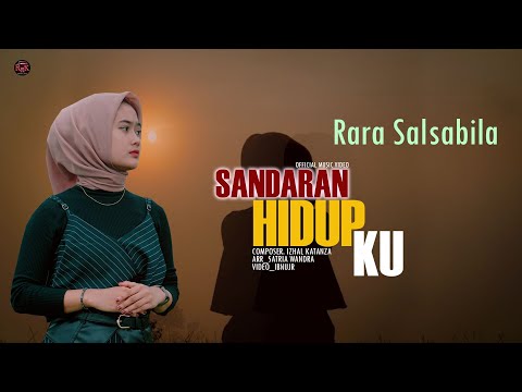 Rara Salsabila - Sandaran Hidup ku - Slowrock Terbaru (official music video)