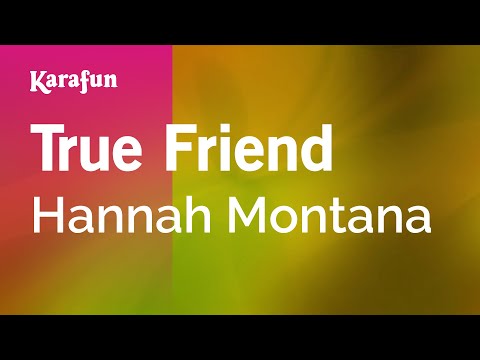 Karaoke True Friend - Hannah Montana *