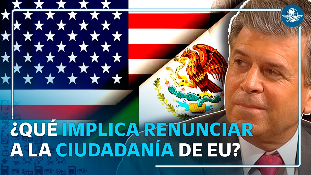¿Qué implica renunciar a la ciudadanía de EU?; esto advierte el Departamento de Estado