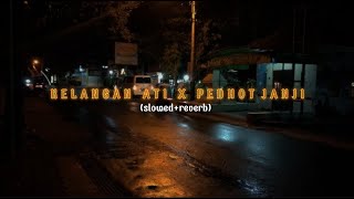 Download lagu KELANGAN ATI X PEDHOT JANJI - (slowed reverb) mp3