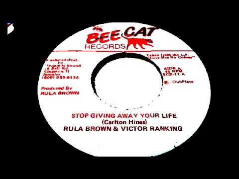 Rula Brown & Victor Ranking - Stop Giving Away Your Life