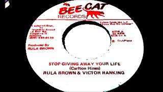 Rula Brown & Victor Ranking - Stop Giving Away Your Life
