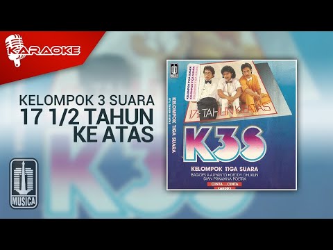 Kelompok 3 Suara - 17 1/2 Tahun Ke Atas (Official Karaoke Video)