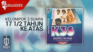 Download lagu Kelompok 3 Suara - 17 1/2 Tahun Ke Atas ( Karaoke Video) mp3 Download lagu Kelompok 3 Suara - 17 1/2 Tahun Ke Atas ( Karaoke Video) mp3