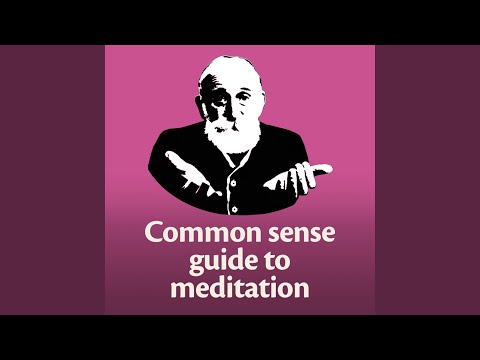 A Guide to Meditation, Pt. 2
