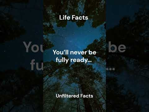 You’ll never be fully ready…#life #lifequotes  #unfilteredfacts #facts #psycholgyfacts