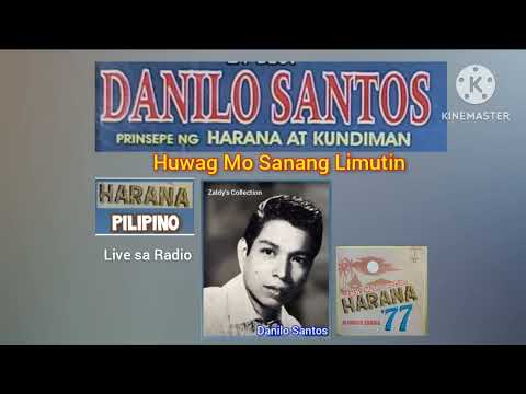 Huwag Mo Sanang Limutin - Danilo Santos @HaranaPilipino  LIVE Radio Performance