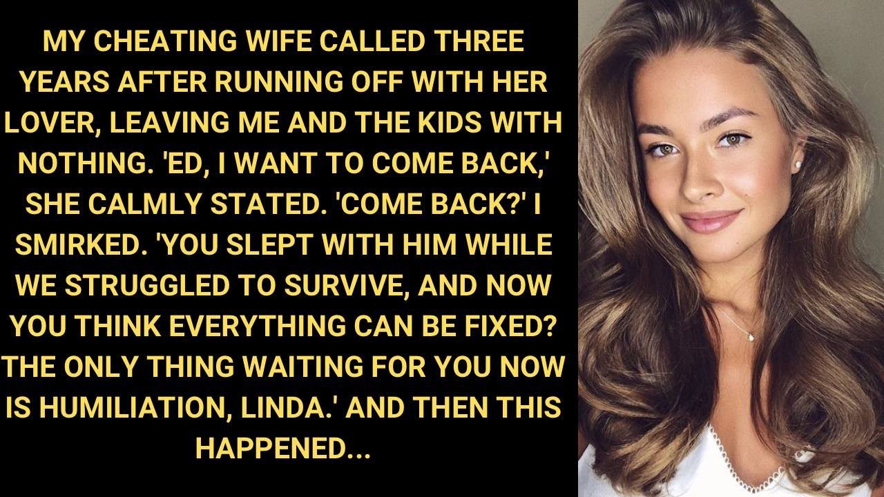 My CHEATING Wife Called Three Years After Running Off With Her Lover, Leaving Me And The Kids With