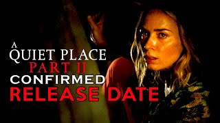 A Quiet Place Part 2 Confirmed Release Date