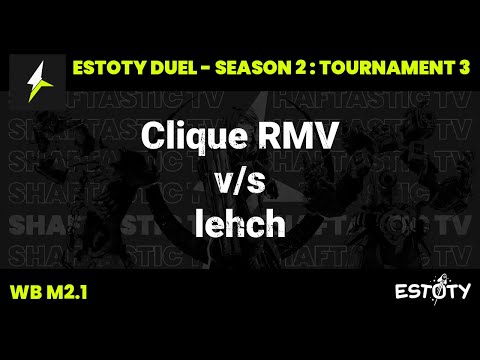 Estoty Duel : S2T3 - WB M2.1 - Clique RMV v/s lehch