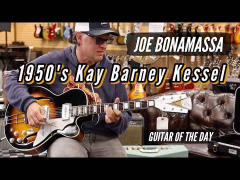 1950's Kay Barney Kessel | Guitar of the Day - JOE BONAMASSA