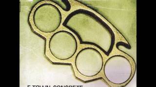E Town Concrete - All That You Have Is Still Not Enough