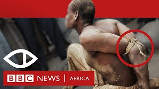 The Torture Virus: Tabay &#39;rampant&#39; among Nigeria’s security forces  - BBC Africa Eye documentary