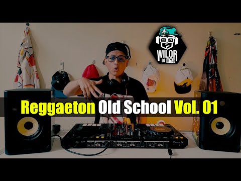 DJ WILOR || Reggaeton Old School Vol. 01