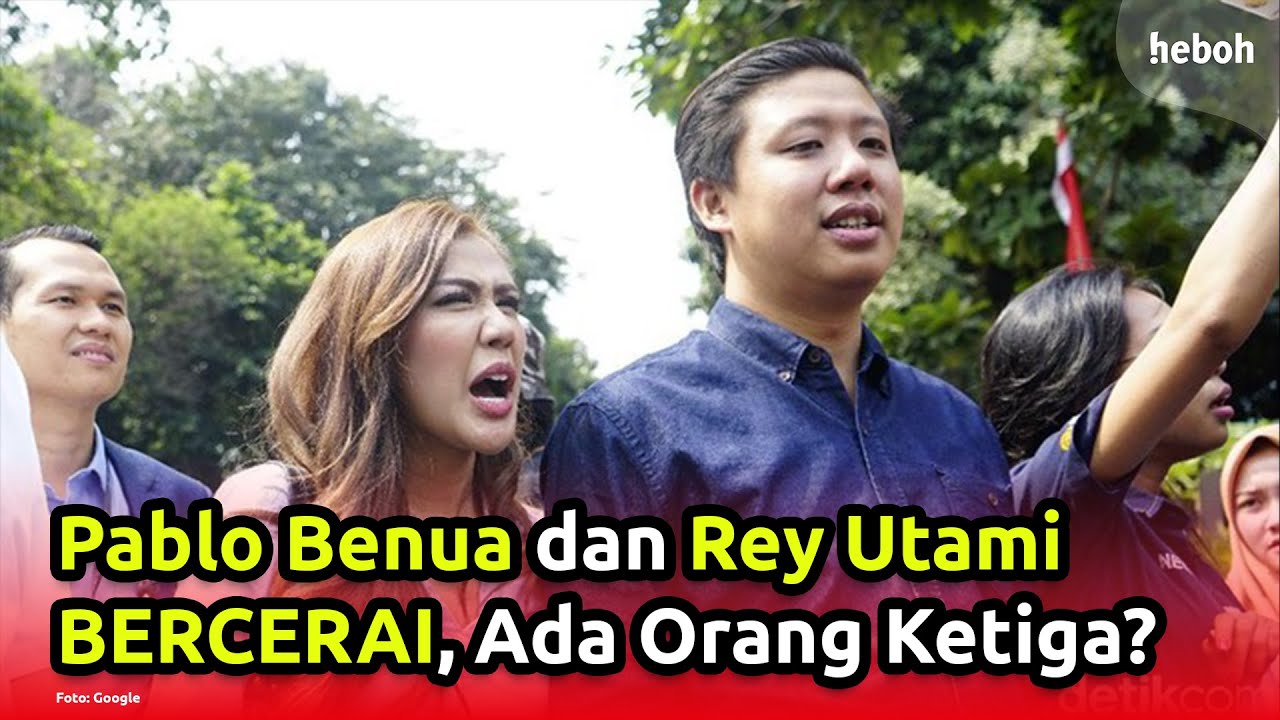 Pablo Benua dan Rey Utami Bercerai, Karena Orang Ketiga??