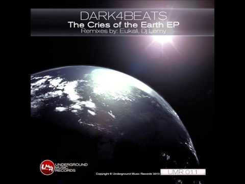 Dark4Beats   The cries of the earth (original mix) UMR011
