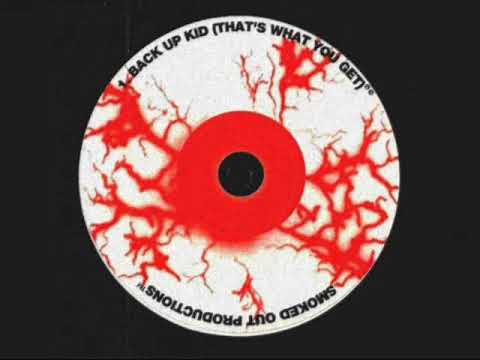 Smoked Out Productions - Back Up Kid (That's What You Get) [1994]