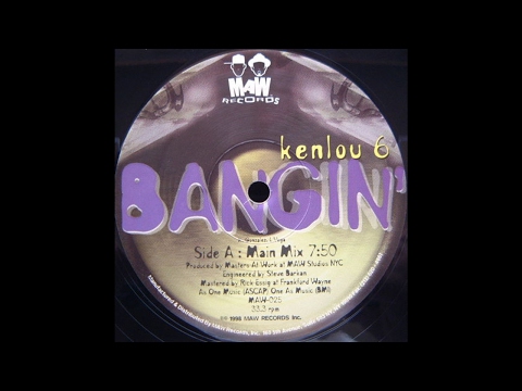 Kenlou 6 - Bangin'