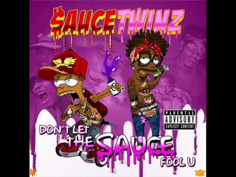 Sauce Twinz - Hating on the Sauce