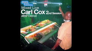 Carl Cox - Live @ 2nd Session, Area², Detroit 2002