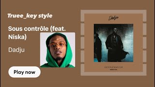 Dadju - Sous contrôle (feat. Niska) (truee_key style)