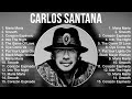 Carlos Santana 2023 MIX Top 10 Best Songs Greatest Hits Full Album