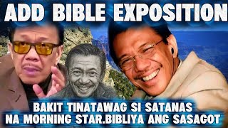 BAKIT TINATAWAG SI SATANAS NA MORNING STAR 💫 BIBLIYA ANG SASAGOT ITANONG MO KY SORIANO 