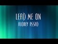 Lead Me On - Audrey Assad 
