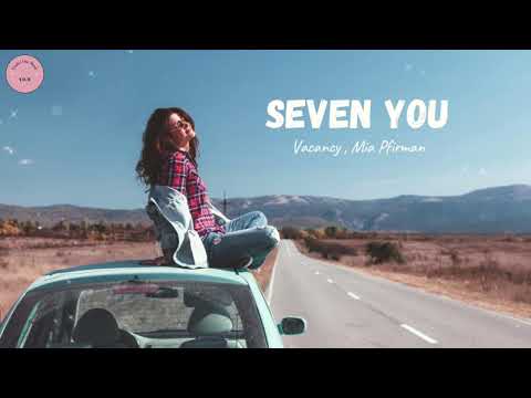 Seven You - Vacancy ft. Mia Pfirrman