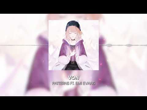 Von - Patterns ft. Emi Evans