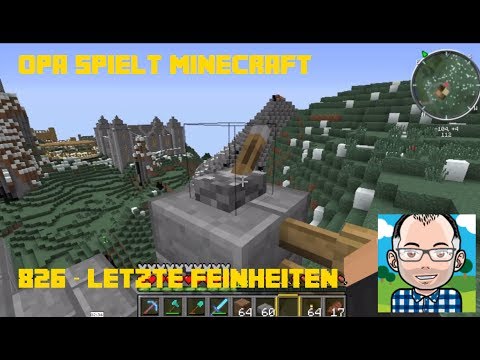 Opa spielt Minecraft 826 -- Letzte Feinheiten
