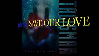 Kadr z teledysku Save Our Love tekst piosenki Talisman
