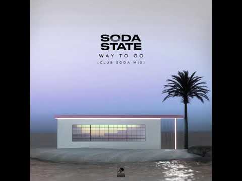 Soda State - Way To Go (Club Soda Mix)