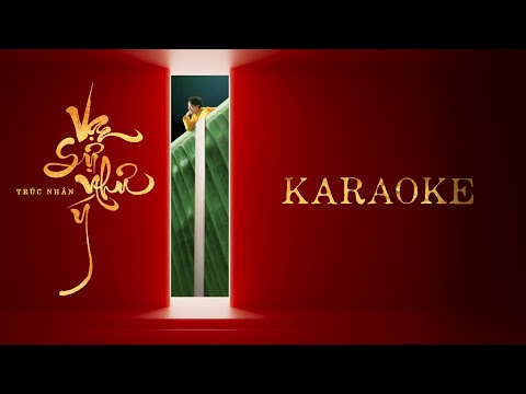Trúc Nhân - VẠN SỰ NHƯ Ý | Karaoke