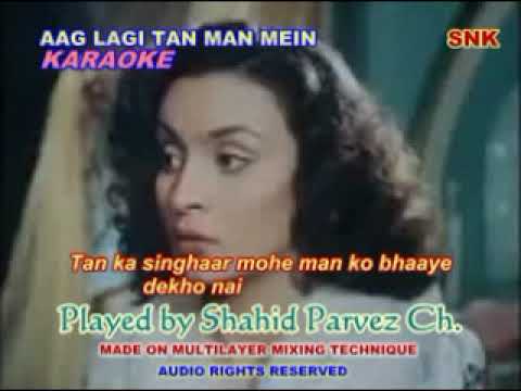 AAG LAGI TAN MAN MEIN KARAOKE BY SHAHID PARVEZ CH