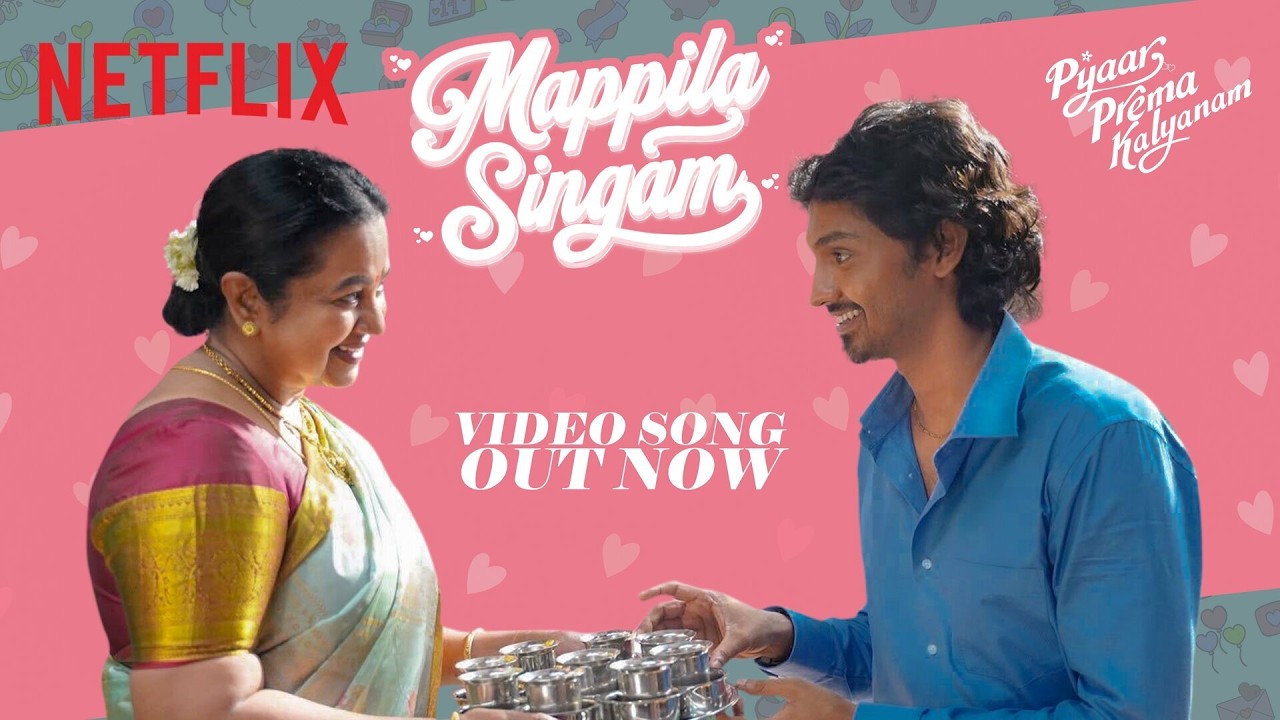 Mappillai Singam | Music Video | Pyaar Prema Kalyanam | Yuvan Shankar Raja, Elan | Netflix India
