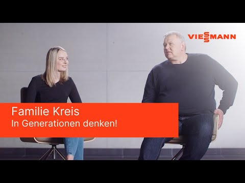 In Generationen denken: Familie Kreis | Viessmann