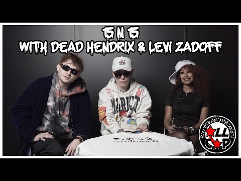 15N15 The DEAD HENDRIX & Levi Zadoff Interview. Hosted by Nika